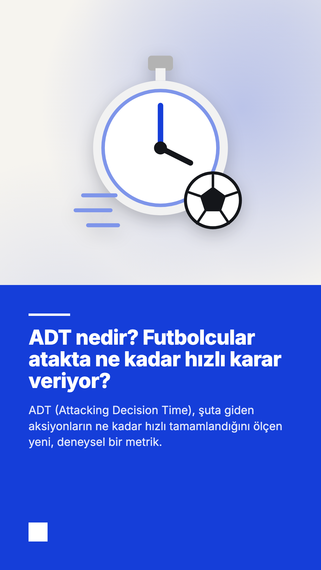 ADT nedir? Futbolcular atakta ne kadar hızlı karar veriyor?