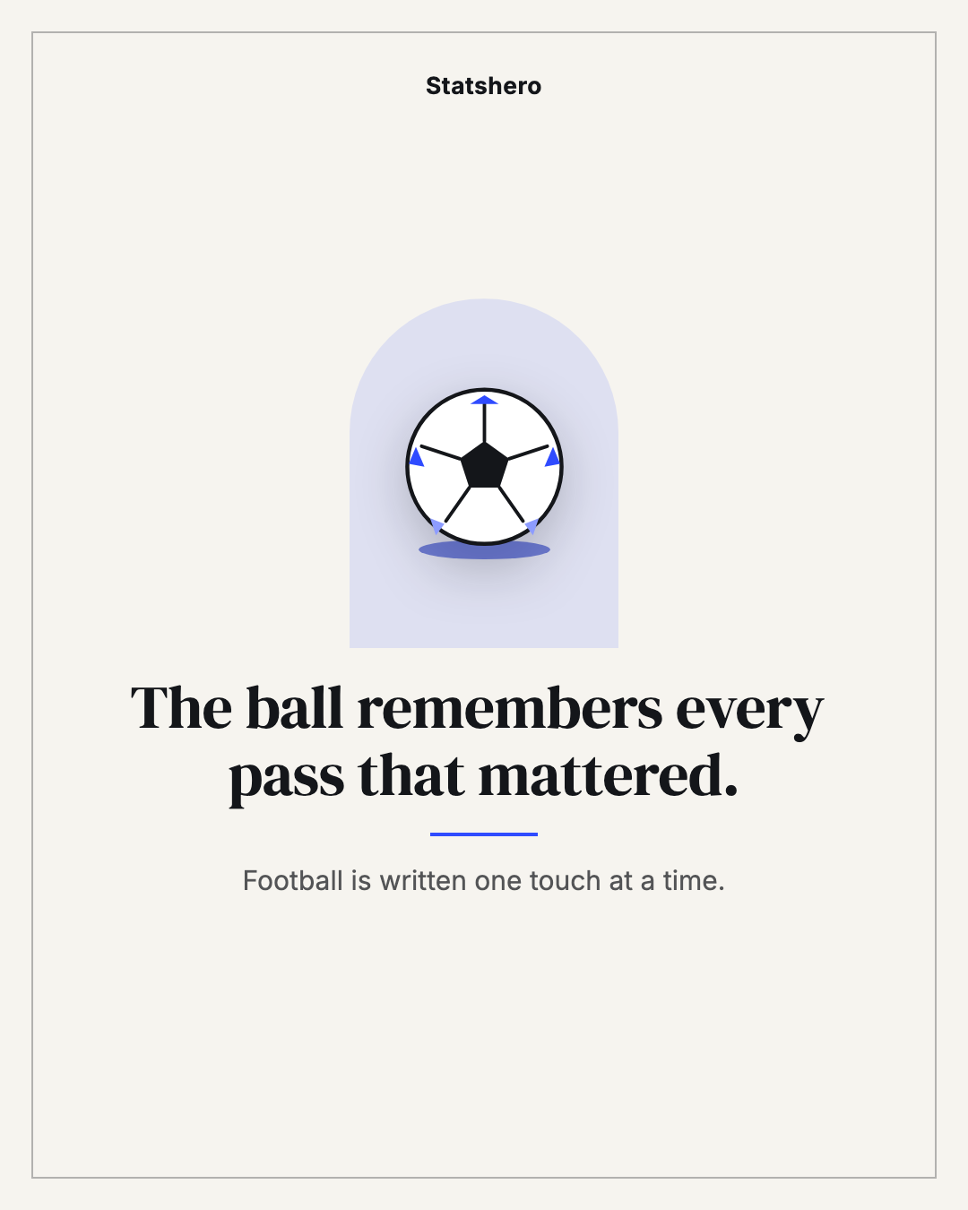 The ball remembers every pass that mattered.
